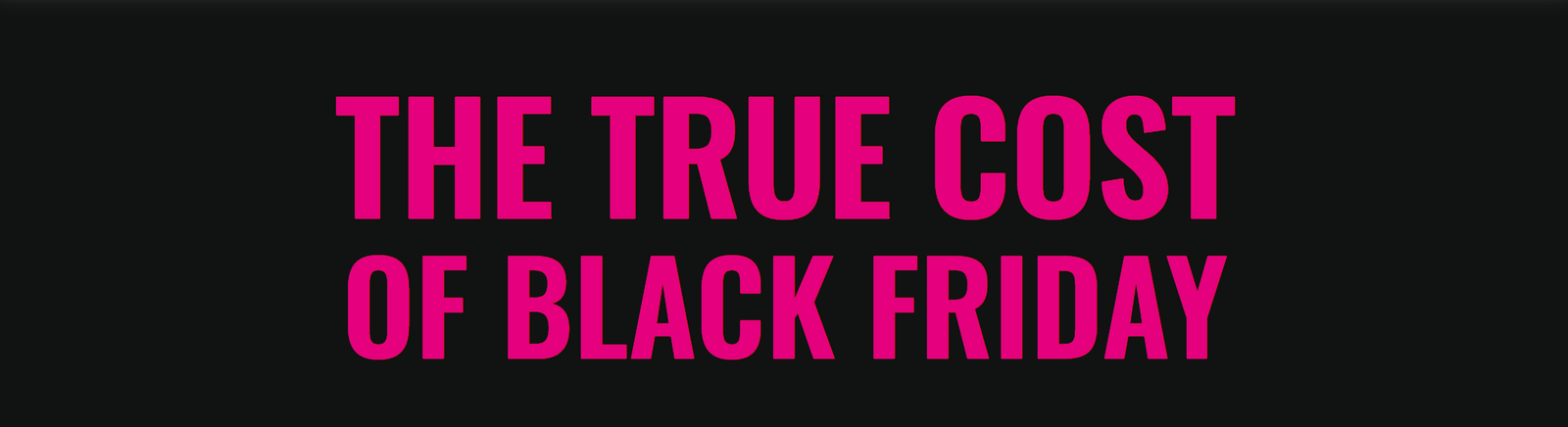 The True Cost of Black Friday
